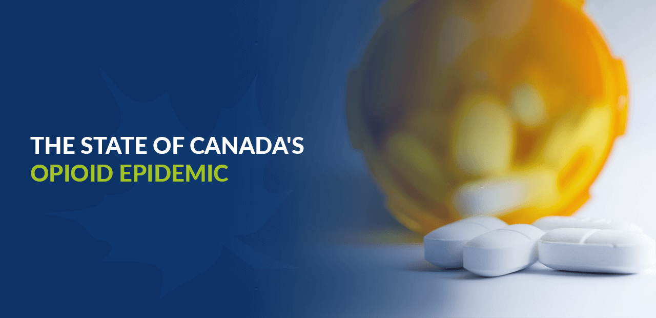 Addressing the Ongoing Opioid Epidemic in Canada
