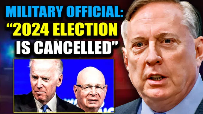 US General Admits That “There Will Be No 2024 Election”