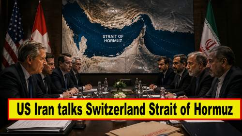 US Iran talks Switzerland Strait of Hormuz diplomatic negotiations over maritime security and global energy routes in Swiss setting